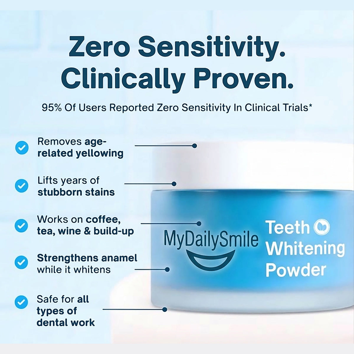 Zero sensitivity - removes age-related yellowing and stubborn stains